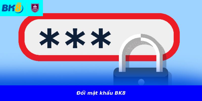 Đổi mật khẩu BK8