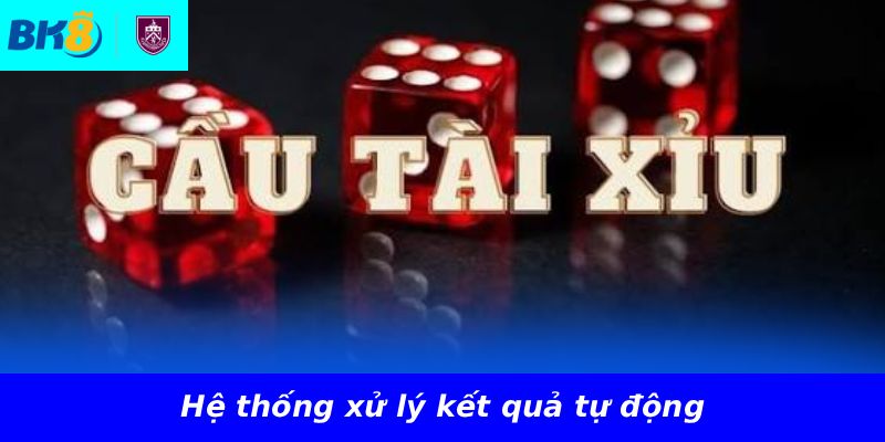 Hệ thống xử lý kết quả tự động