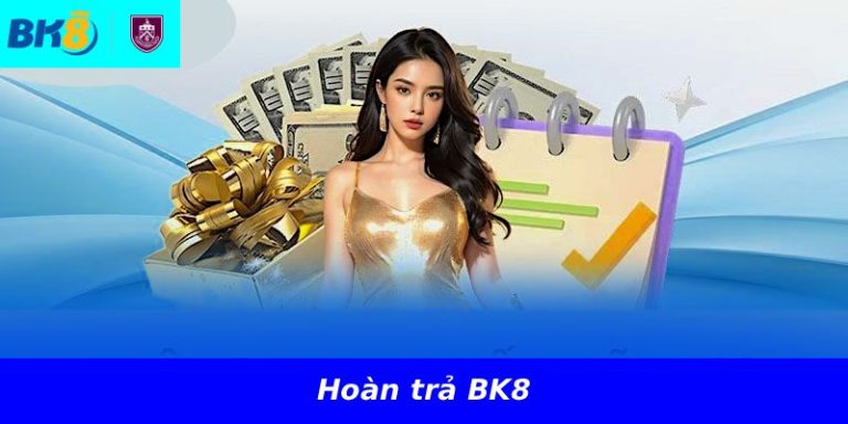 Hoàn trả BK8