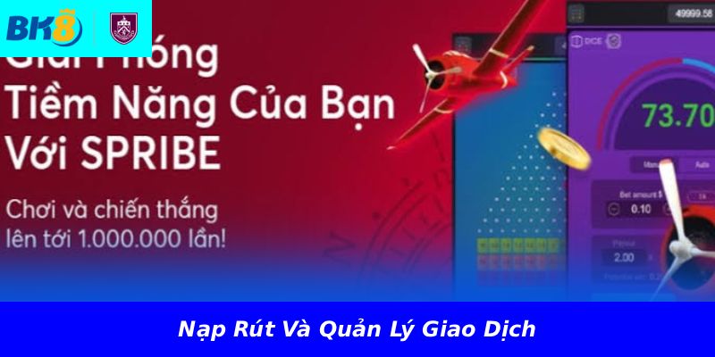 Nạp Rút Và Quản Lý Giao Dịch