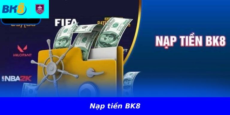 Nạp tiền BK8