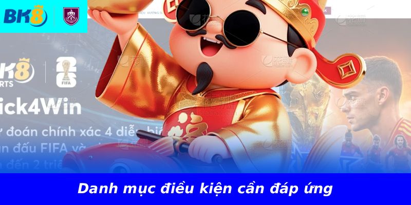 Danh mục điều kiện cần đáp ứng