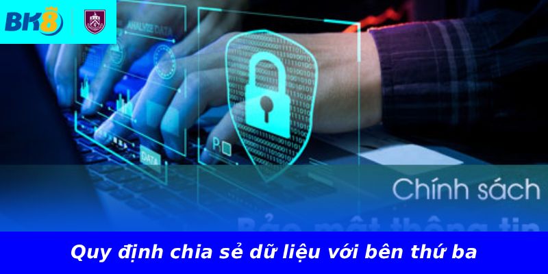 Quy định chia sẻ dữ liệu với bên thứ ba