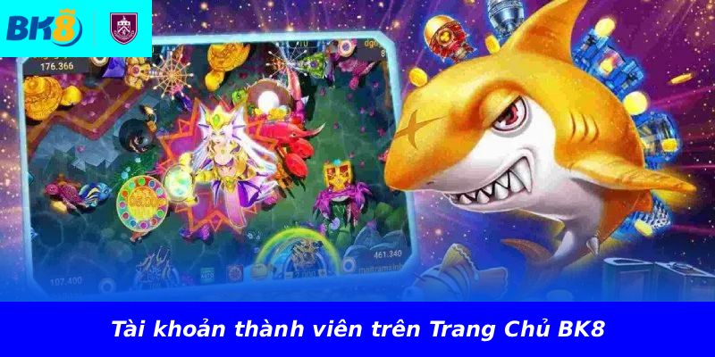 Tài khoản thành viên trên Trang Chủ BK8